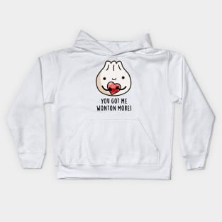 You Got Me Wonton More Cure Wonton Pun Kids Hoodie